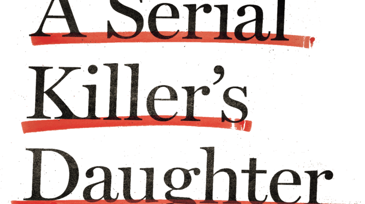 Book Review “a Serial Killers Daughter My Story Of Faith Love And 5652